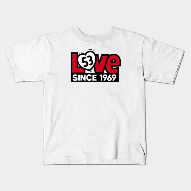 53 Years of Love! Kids T-Shirt by jepegdesign